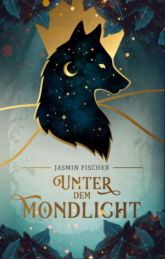 Unter dem Mondlicht von Jasmin Fischer Cover von der romantischen Fantasy Unter dem Mondlicht